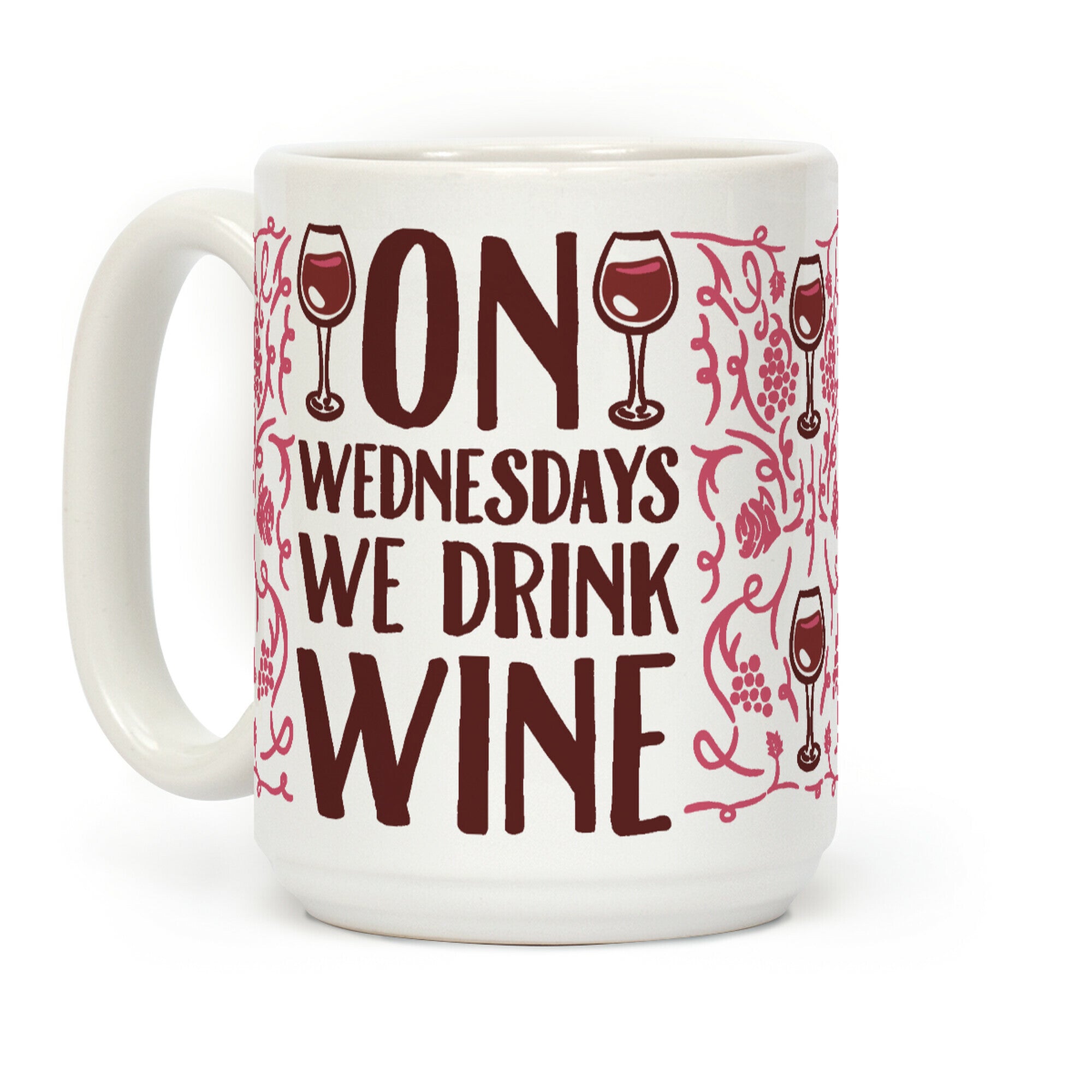 On Wednesdays We Drink Wine Coffee Mug